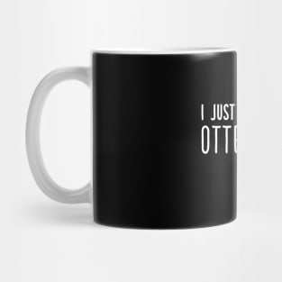 I just really like otters ok Mug